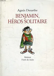 Benjamin, héros solitaire