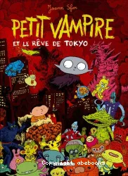 Petit vampire et le reve de Tokyo