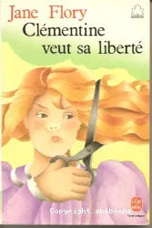 Clémentine veut sa liberté