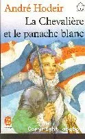 Le Chevalière et la panache blanc