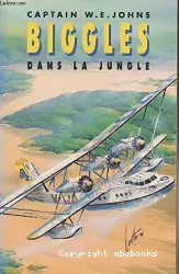 Biggles dans la jungle