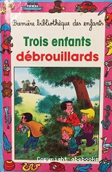 Trois enfants débrouillards