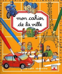 Mon cahier de la ville