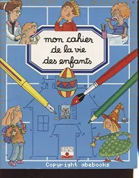 Mon cahier de la vie des enfants