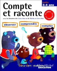 Compte et raconte avec les histoires des Trois Ours et de Macha et Gros Ours