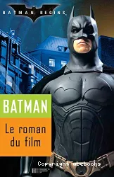 Batman, le roman du film