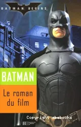 Batman, le roman du film