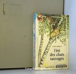 L'Eté des chats sauvages