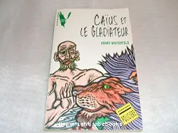 Caius et le gladiateur