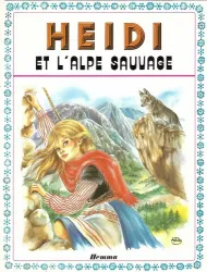 Heidi et l'Alpe sauvage