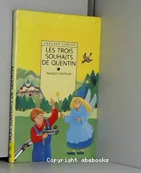 Les Trois souhaits de Quentin