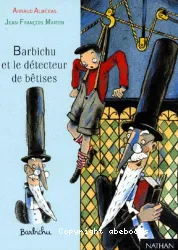 Barbichu et le détecteur de bêtises