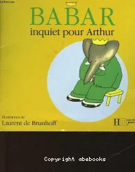 Babar inquiet pour Arthur