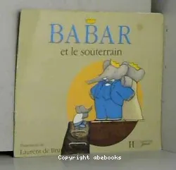 Babar et le souterrain