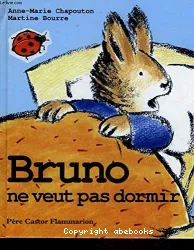 Bruno ne veut pas dormir