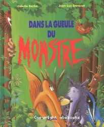 Dans la gueule du monstre