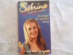 Sabrina l'apprentie sorcière. V, Un amour de sorcière
