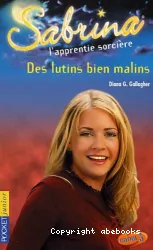 Sabrina l'apprentie sorcière. XV, Des lutins bien malins