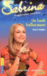 Sabrina l'apprentie sorcière. VIII, Un Lundi hallucinant