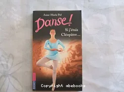 Danse ! XIV, Si j'étais Cléopâtre...