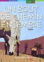 Un Bout de chemin en semble et autres récits