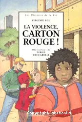 La Violence, carton rouge