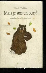 Mais je suis un ours !