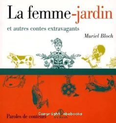 La Femme-jardin et autre contes extravagants