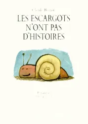 Les Escargots n'ont pas d'histoires