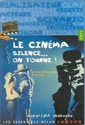Le Cinéma silence...on tourne