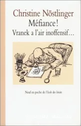 Méfiance /Vranek a l'air inoffensif...