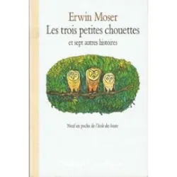 Les Trois petites chouettes et sept autres histoires