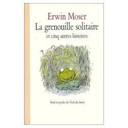 La Grenouille solitaire et cinq autres histoires