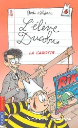 L'Elève Ducobu. IV, La Carotte