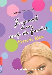 Journal d'un coup de foudre. I, French kiss