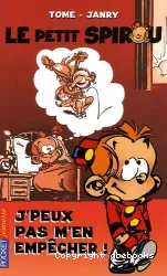 Le Petit Spirou. II, J'peux pas m'en empêcher