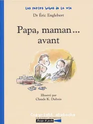 Papa, maman....avant