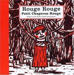 Rouge Rouge Petit Chaperon rouge