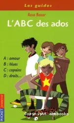 Les Guides. L'ABC des ados