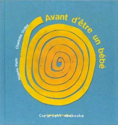 Avant d'être un bébé