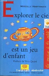 Explorer le ciel est un jeu d'enfant