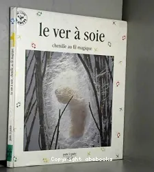 Ver à soie, chenille au fil magique