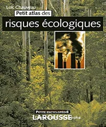 Petit atlas des risques écologiques