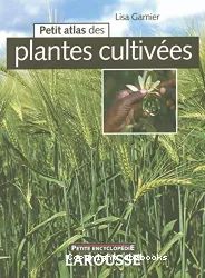 Petit atlas des Plantes cultivées