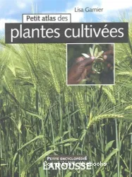 Petit atlas des Plantes cultivées