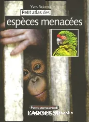 Petit atlas des Espèces menacées