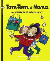 Tom-Tom et Nana les cartables décollent