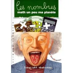 Les Nombres. Math un peu ma planète