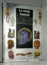 Le Corps humain, structures, organes et fonctionnements