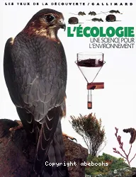 L'Ecologie, une science pour l'environnement